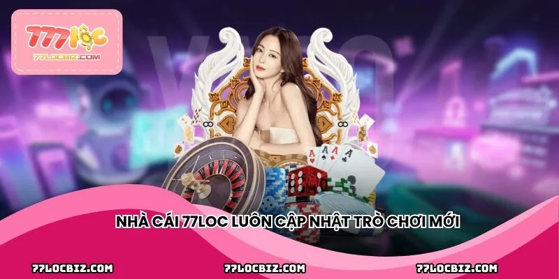 Nhà cái luôn cập nhật trò chơi mới, đáp ứng nhu cầu người chơi
