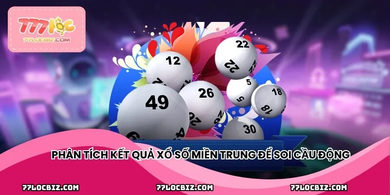Phân tích kết quả để dự đoán xổ số miền Trung chính xác
