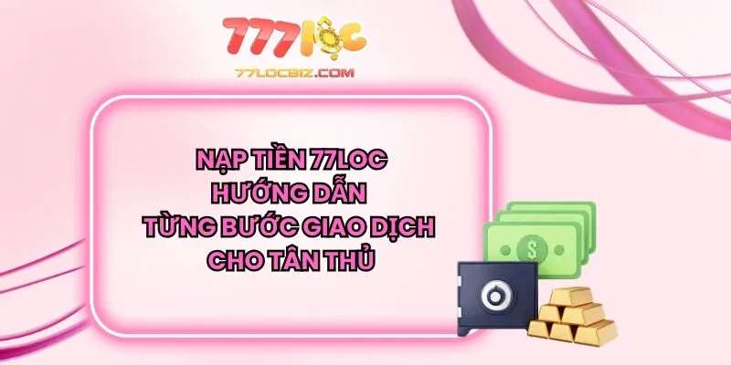Nạp Tiền 77LOC