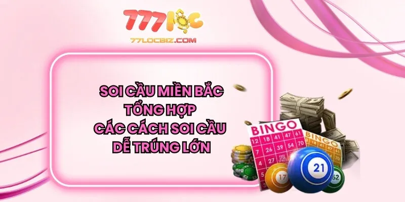 Soi Cầu Miền Bắc