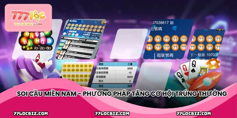 Soi cầu miền Nam - phương pháp tăng cơ hội trúng thưởng