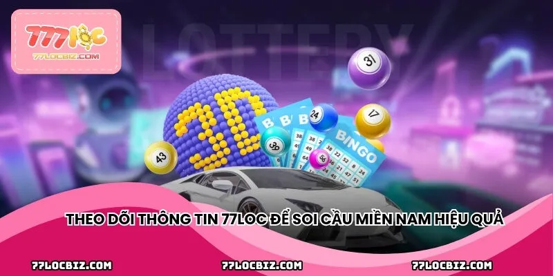 Theo dõi thông tin 77LOC để soi cầu hiệu quả