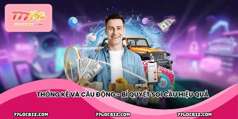 Thống kê và cầu động - Bí quyết soi cầu hiệu quả