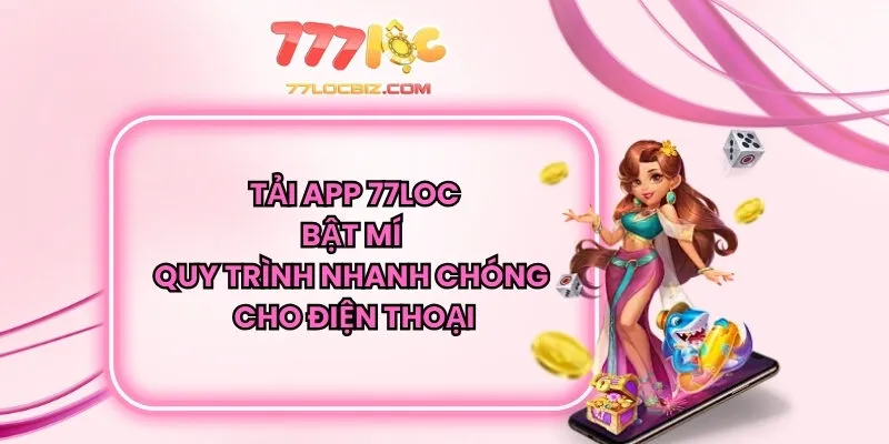 Tải App 77LOC